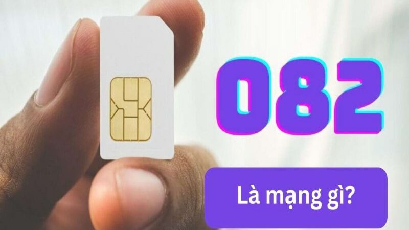 Đầu 082 là mạng gì? 082 có đẹp không?