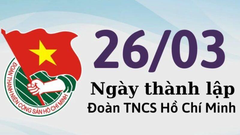Tìm hiểu ngày 26/3 là ngày gì? Nguồn gốc và ý nghĩa