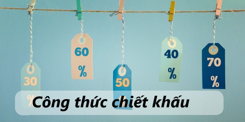 công thức tính chiết khấu