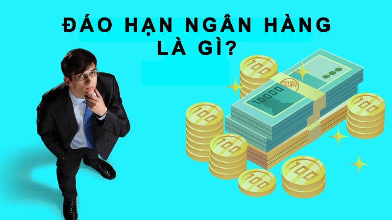 đáo hạn là gì